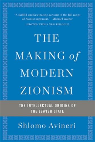 The Making of Modern Zionism, Revised Edition