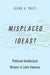 Misplaced Ideas?