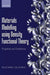 Materials Modelling using Density Functional Theory