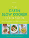 The Green Slow Cooker Cookbook