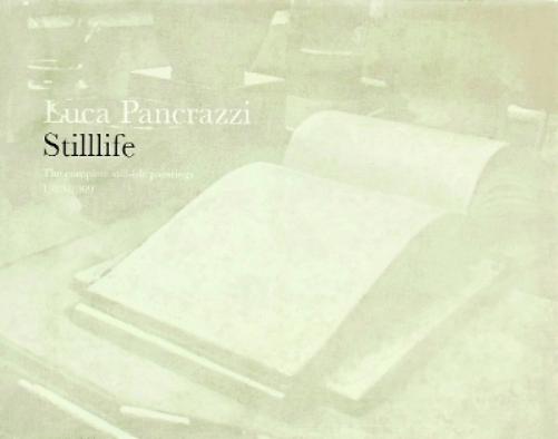 Luca Pancrazzi: Stilllife