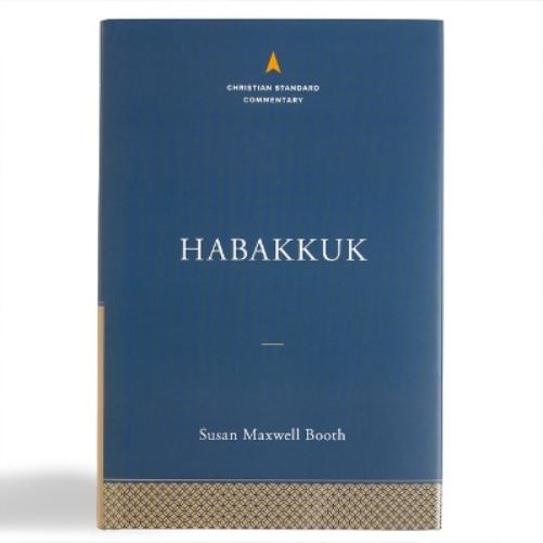 Habakkuk: The Christian Standard Commentary