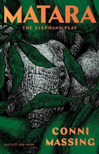 Matara: The Elephant Play (Prairie Play, 34