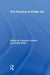 The Practice of Public Art (Routledge Research in Cultural and Media Studies