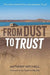 From Dust to Trust