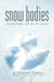 Snow Bodies