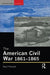The American Civil War, 1861-1865