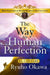 The Way to Human Perfection