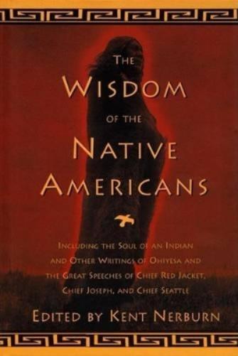 The Wisdom of the Native Americans