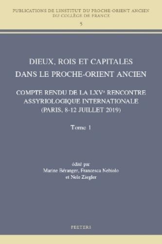 Dieux, rois et capitales dans le Proche-Orient ancien
