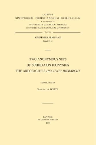 Two Anonymous Sets of Scholia on Dionysius the Areopagite's «Heavenly Hierarchy»