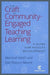 The Craft of Community Engaged Teaching & Learning
