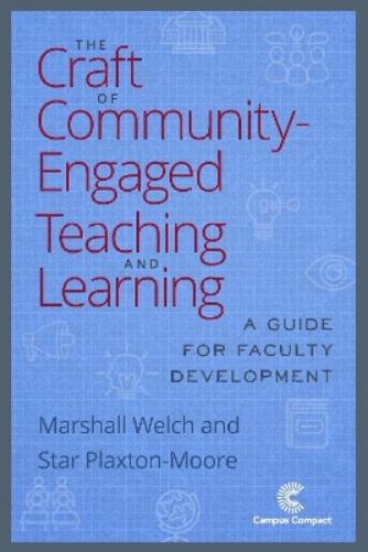 The Craft of Community Engaged Teaching & Learning