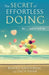 The Secret of Effortless Doing