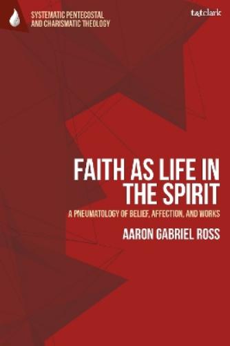 Faith as Life in the Spirit