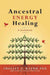 Ancestral Energy Healing