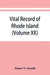 Vital record of Rhode Island: 1636-1850 : first series : births, marriages and deaths : a family register for the people (Volume XX