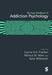 The Sage Handbook of Addiction Psychology