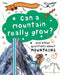 A Question of Geography: Can a Mountain Really Grow?