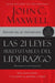 Las 21 leyes irrefutables del liderazgo: Siga estas leyes, y la gente lo seguirá a usted (Spanish Edition