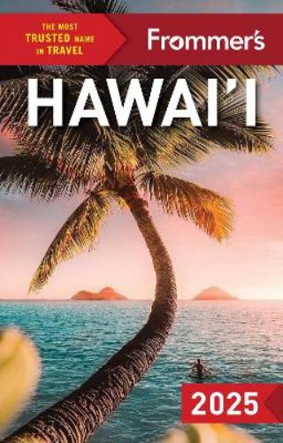 Frommer's Hawaii 2025 (Complete Guide