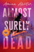 Almost Surely Dead