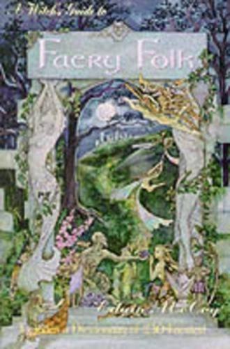 A Witch's Guide to Faery Folk