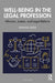 Well-Being in the Legal Profession