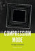 Compression Mode