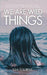 We Are Wild Things