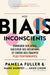Le Guide du dirigeant: Nos biais inconscients