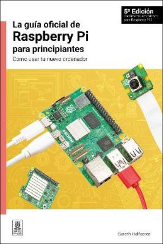 La gua oficial de Raspberry Pi para principiantes, 5 Edicin