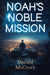 Noah's Noble Mission