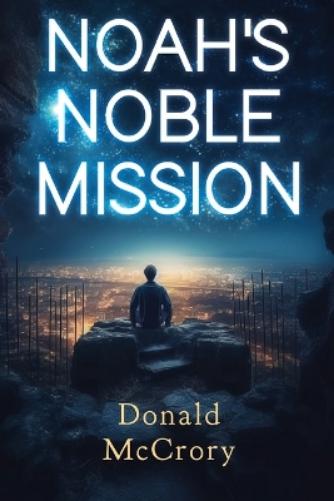 Noah's Noble Mission