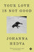 Your Love Is Not Good