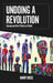 Undoing a Revolution