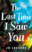 The Last Time I Saw You