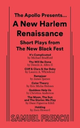 The Apollo Presents... A New Harlem Renaissance: Short Plays from The New Black Fest
