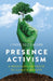 Presence Activism