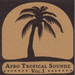 Afro Tropical Soundz - Volume 1