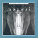 Kicking a Dead Pig: Mogwai Songs Remixed