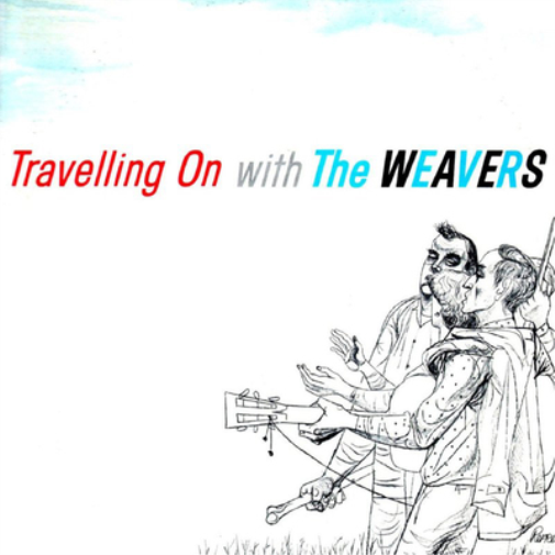 Travelling On With the Weavers