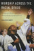 Worship across the Racial Divide