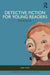 Detective Fiction for Young Readers
