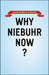 Why Niebuhr Now?