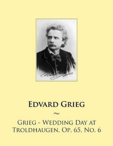 Grieg - Wedding Day at Troldhaugen, Op. 65, No. 6: Volume 70 (Samwise Music For Piano