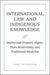 International Law and Indigenous Knowledge