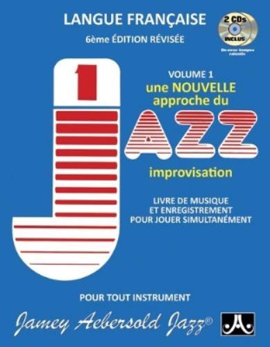 Volume 1: Une Novelle Approche du Jazz Improvisation (avec 2 CDs)