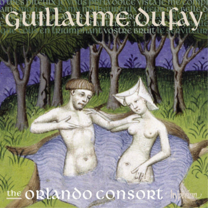 Guillaume Dufay: Lament for Constantinople & Other Songs