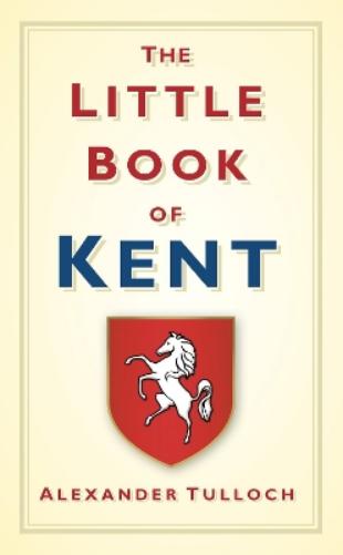 The Little Book of Kent